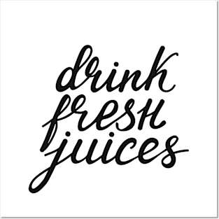 Drink Fresh Juices Quote Saying Sticker Posters and Art